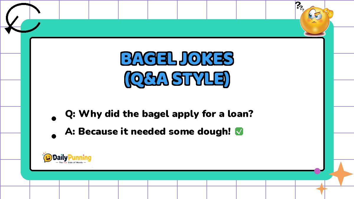 Bagel joke Q&A card with a funny question and answer, confused emoji, checkmark badge, and DailyPunning logo design.