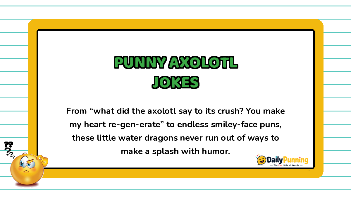 Yellow bordered card featuring punny axolotl jokes with a witty punchline, confused emoji, and DailyPunning logo branding.