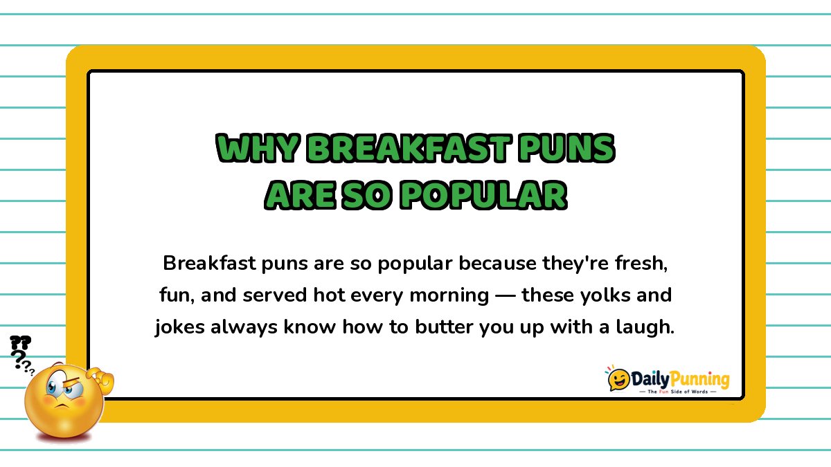 Yellow bordered card explaining why breakfast puns are so popular, featuring a confused emoji and DailyPunning logo branding.