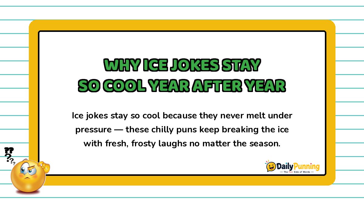 Yellow bordered card explaining why ice jokes stay cool year after year, featuring a confused emoji and DailyPunning logo branding.