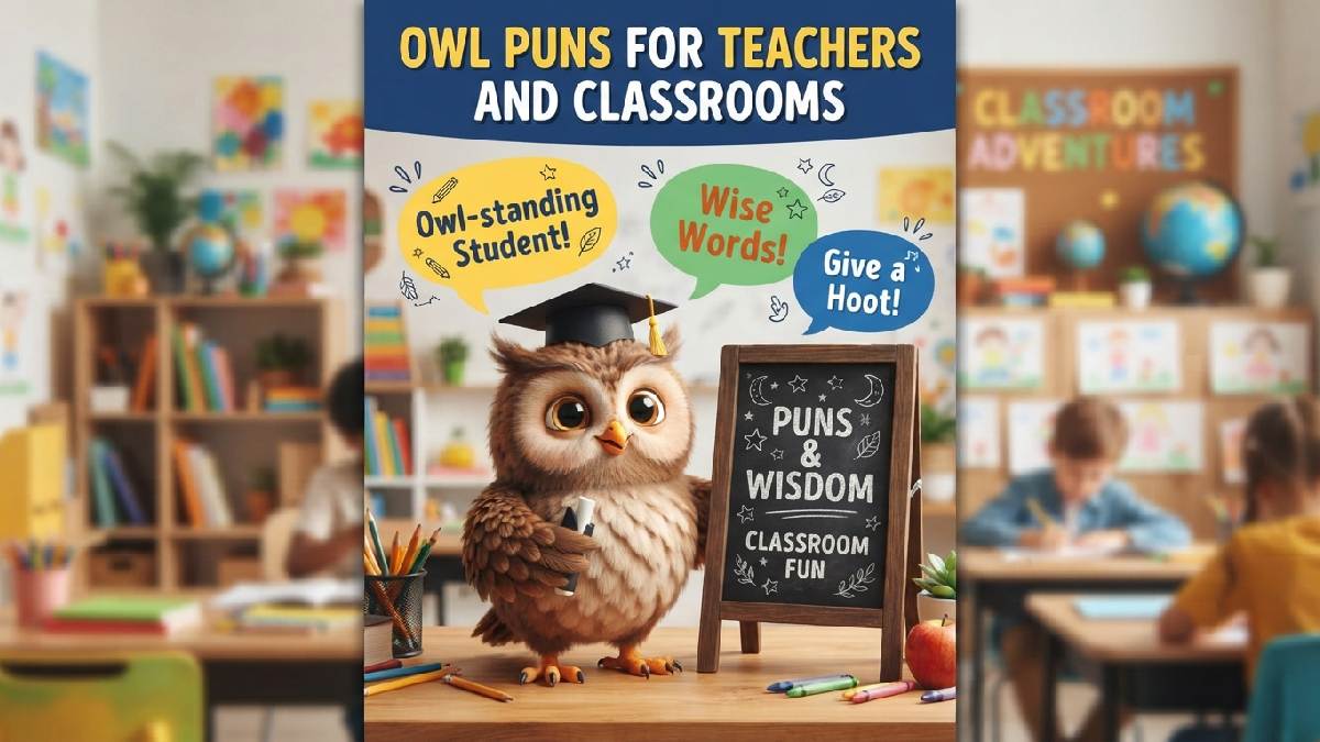 Cartoon owl in graduation cap beside chalkboard with speech bubbles showing owl puns made for teachers and classroom settings.