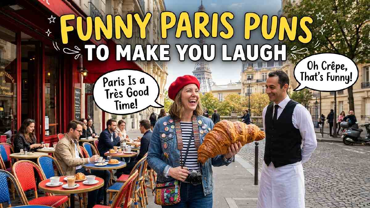 Tourist laughing beside a Parisian café with a giant croissant, Eiffel Tower, and funny French-themed puns for travel humor.